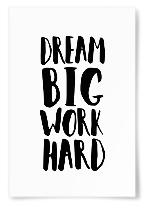 Poster &quot;Dream Big Work Hard&quot;