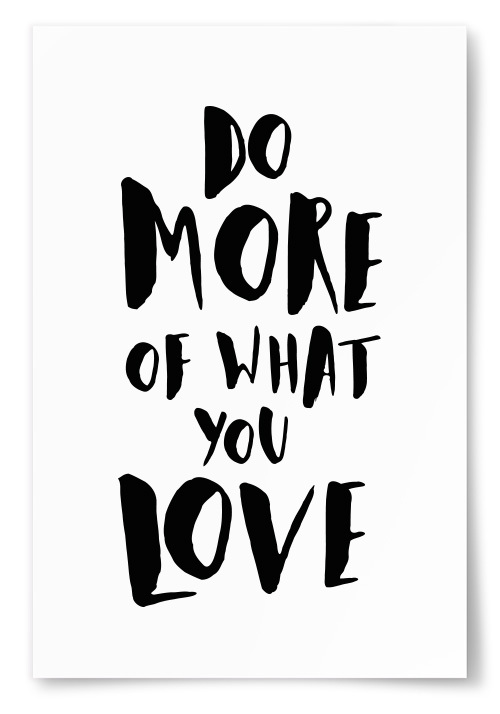 Poster &quot;Do More Of What You Love&quot; 