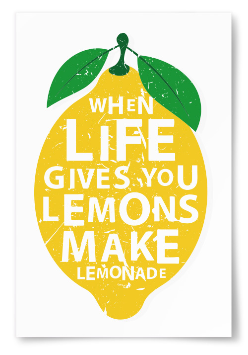 Poster &quot;When Life Gives You Lemons Make Lemonade&quot;