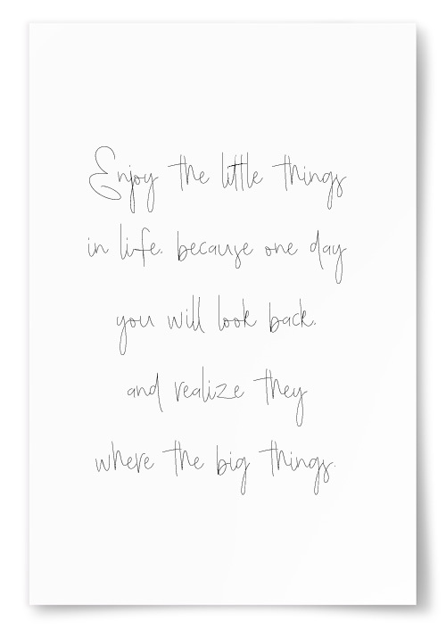 Poster &quot;Enjoy the little thing in life...&quot;