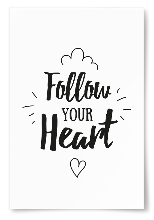 Poster &quot;Follow Your Heart&quot; 