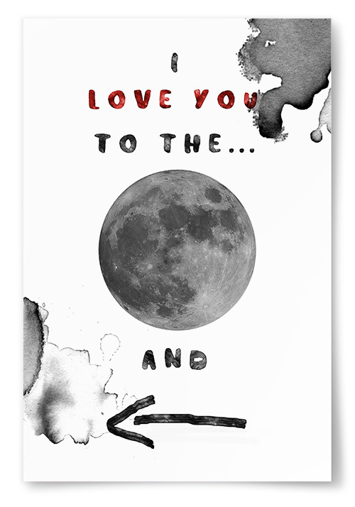 Poster &quot;I love you to the...&quot;