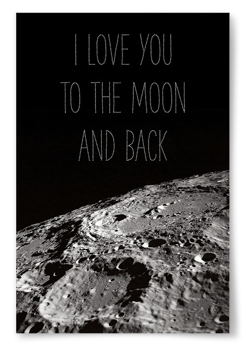 Poster &quot;I love you to the moon and back&quot;