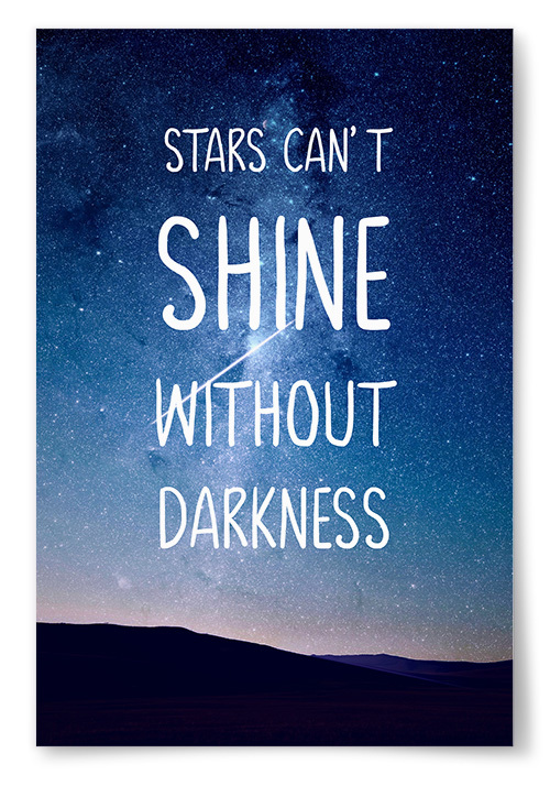 Poster &quot;Stars Can&#39;t Shine Without Darkness&quot; 