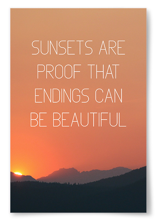 Poster &quot;Sunsets Are Proof That Endings Can Be Beautiful&quot; 