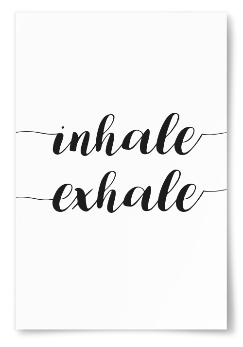 Poster &quot;Inhale Exhale&quot; 