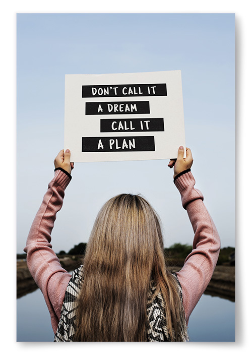 Poster &quot;Don&#39;t Call It A Dream Call It A Plan&quot;